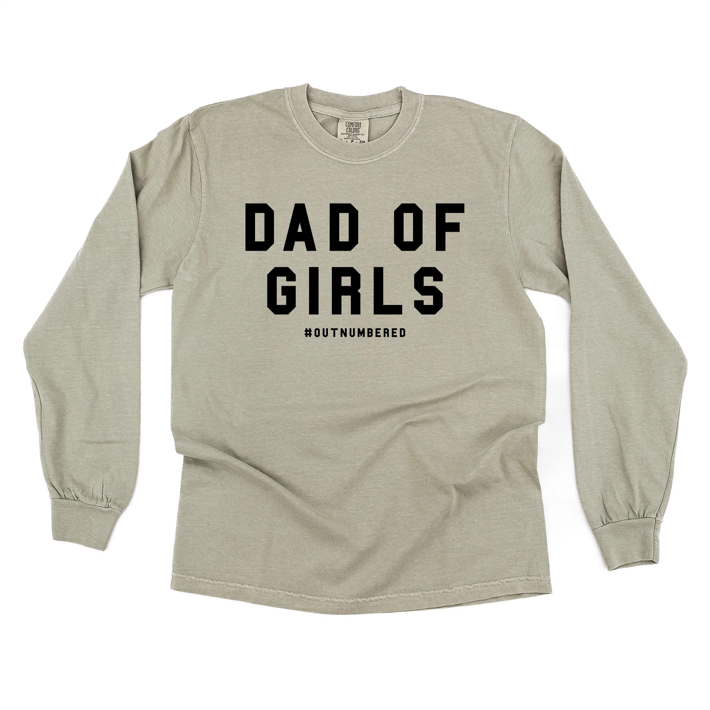 Dad of Girls #outnumbered - LONG SLEEVE COMFORT COLORS TEE