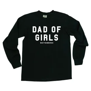 Dad of Girls #outnumbered - LONG SLEEVE COMFORT COLORS TEE
