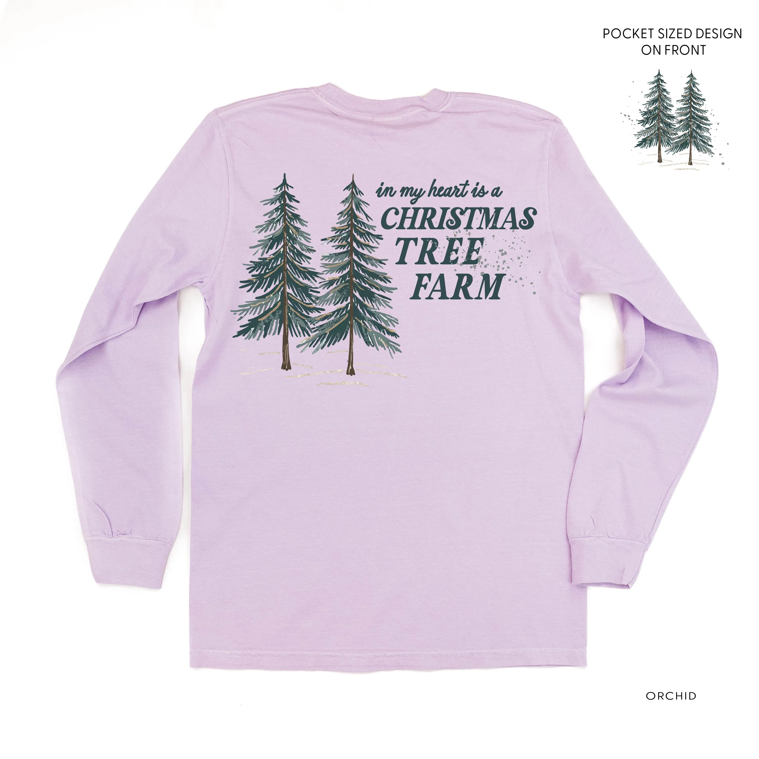 In My Heart Is A Christmas Tree Farm (pf&b) - LONG SLEEVE Comfort Colors Tee