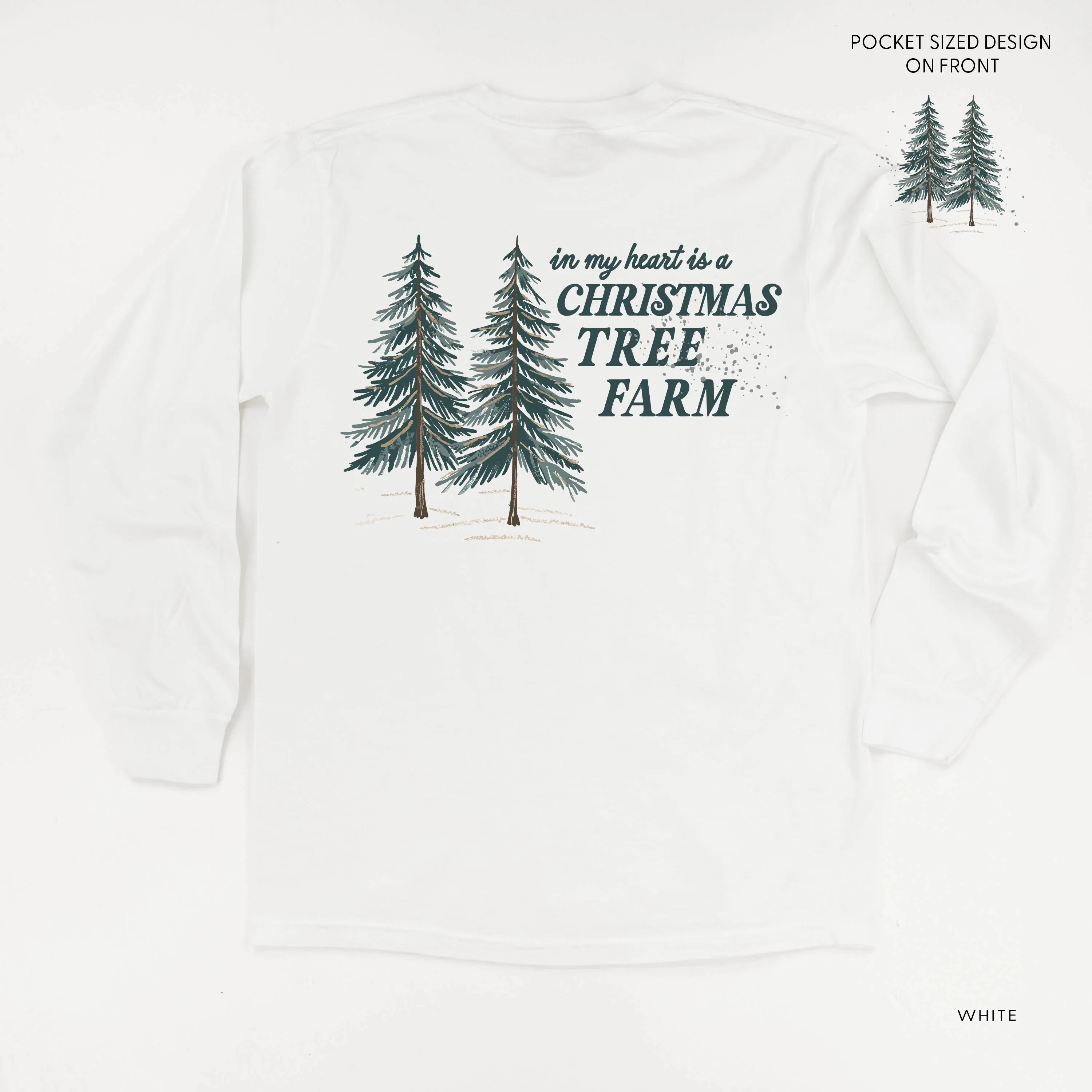 In My Heart Is A Christmas Tree Farm (pf&b) - LONG SLEEVE Comfort Colors Tee