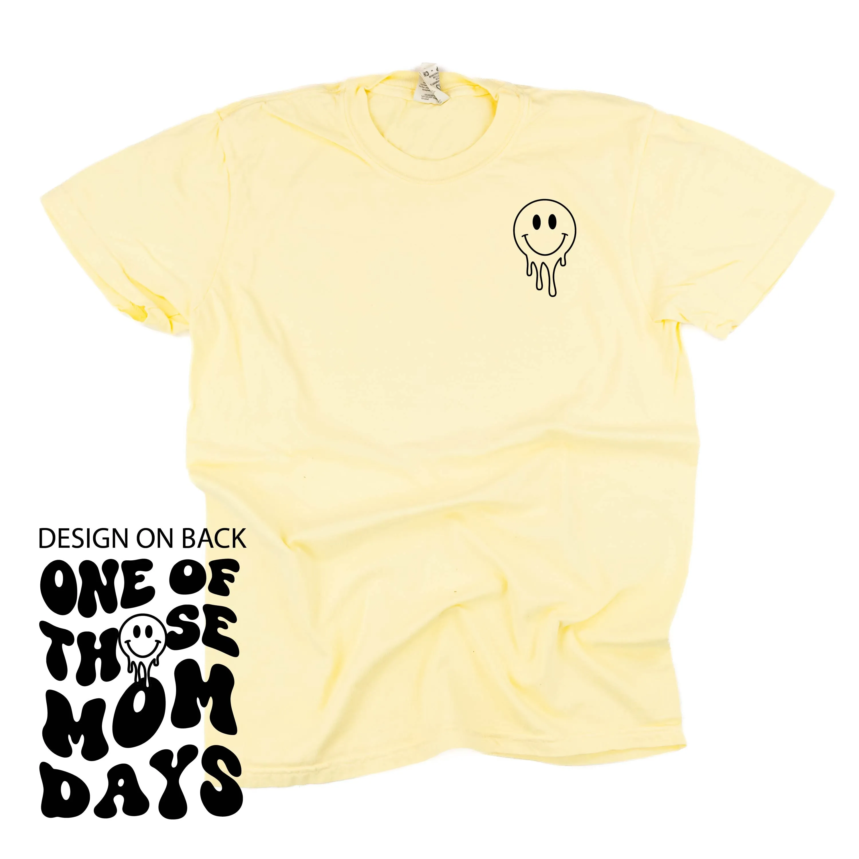 Melting Motherhood - ONE OF THOSE MOM DAYS - (w/ Melty Smiley) - SHORT SLEEVE COMFORT COLORS TEE
