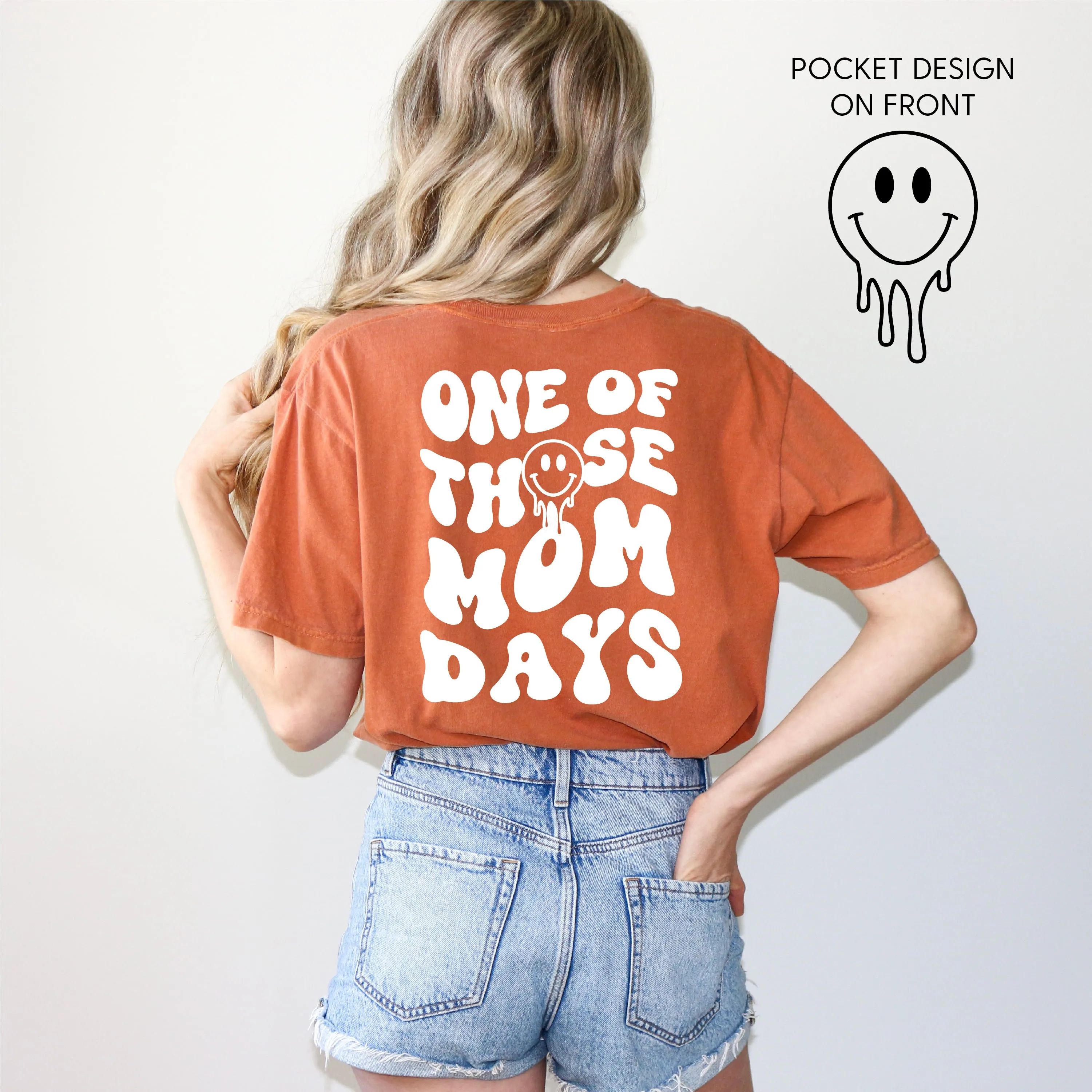 Melting Motherhood - ONE OF THOSE MOM DAYS - (w/ Melty Smiley) - SHORT SLEEVE COMFORT COLORS TEE