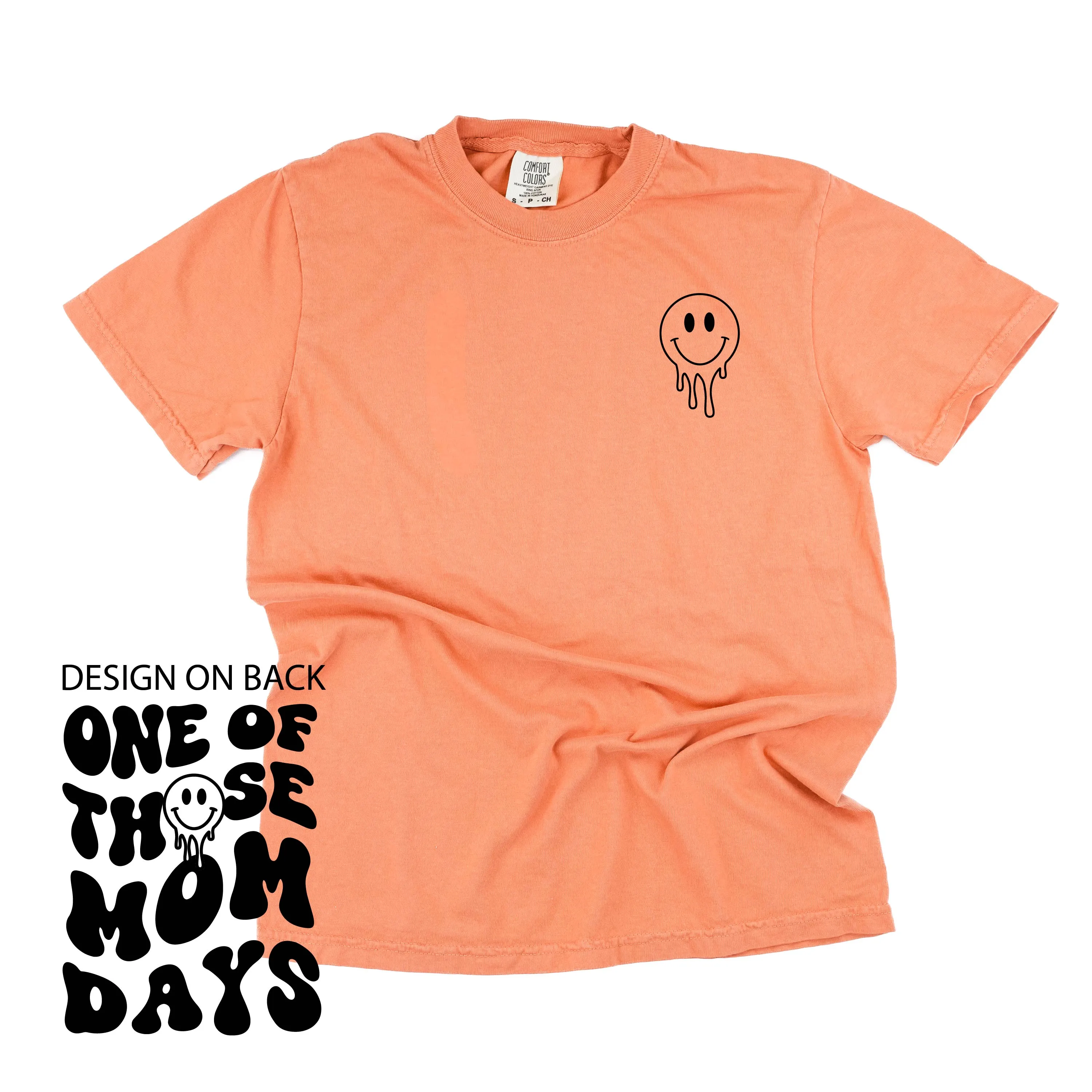 Melting Motherhood - ONE OF THOSE MOM DAYS - (w/ Melty Smiley) - SHORT SLEEVE COMFORT COLORS TEE