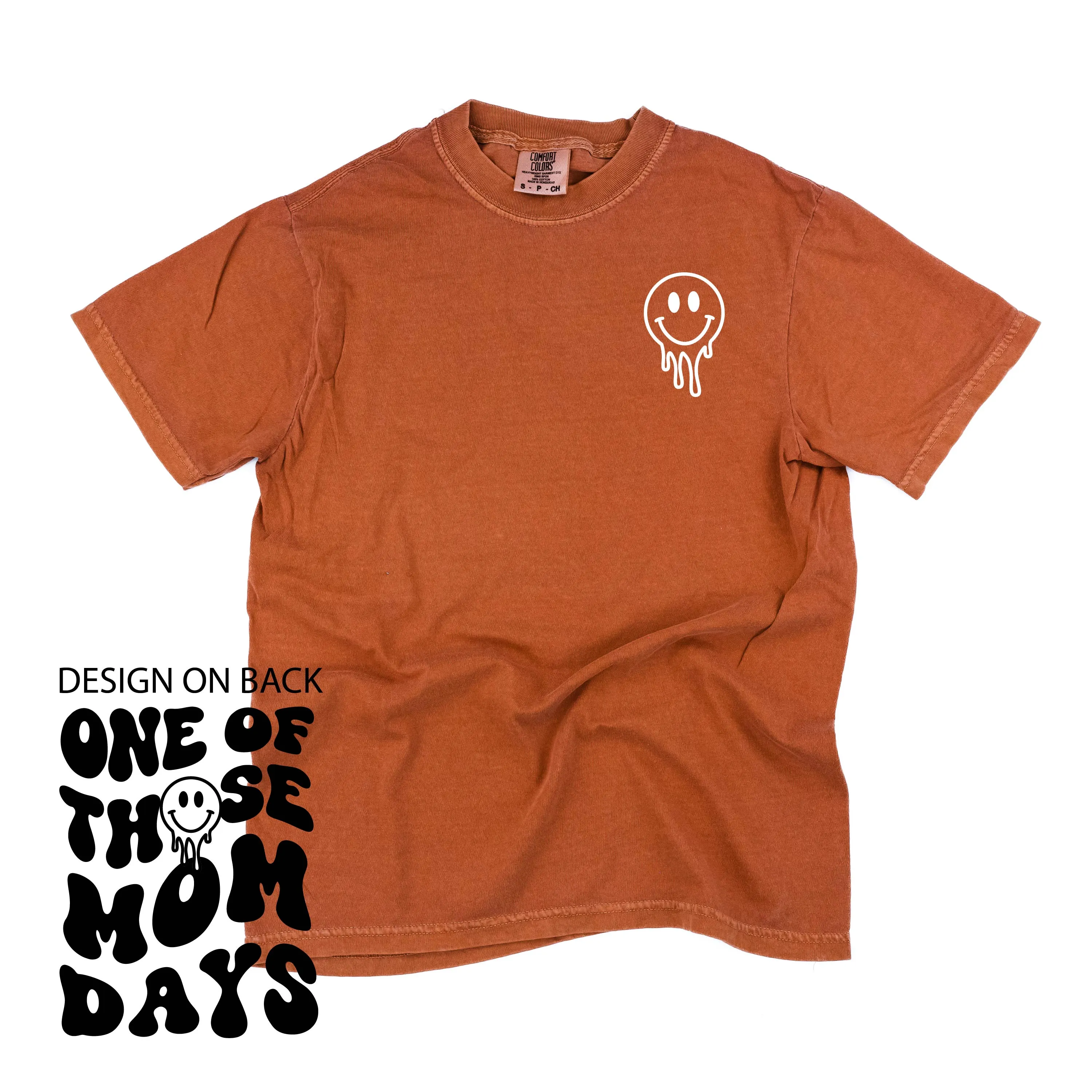 Melting Motherhood - ONE OF THOSE MOM DAYS - (w/ Melty Smiley) - SHORT SLEEVE COMFORT COLORS TEE